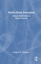 Multicultural Journalism: Critical Reflexivity in News Practice