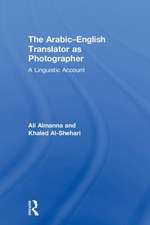 The Arabic-English Translator as Photographer: A Linguistic Account