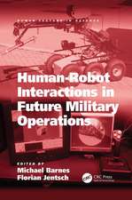 Human-Robot Interactions in Future Military Operations