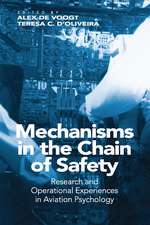 Mechanisms in the Chain of Safety: Research and Operational Experiences in Aviation Psychology