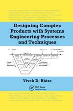 Designing Complex Products with Systems Engineering Processes and Techniques