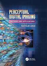 Perceptual Digital Imaging: Methods and Applications