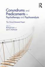 Conundrums and Predicaments in Psychotherapy and Psychoanalysis: The Clinical Moments Project