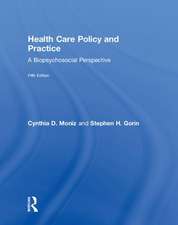 Health Care Policy and Practice: A Biopsychosocial Perspective