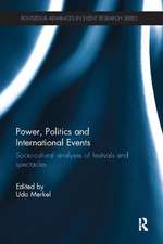 Power, Politics and International Events.: Socio-cultural Analyses of Festivals and Spectacles