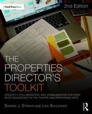 The Properties Director's Toolkit: Managing a Prop Shop for Theatre