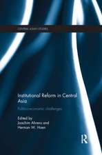 Institutional Reform in Central Asia: Politico-Economic Challenges