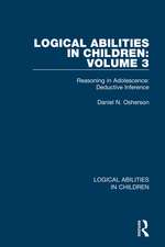 Logical Abilities in Children: Volume 3: Reasoning in Adolescence: Deductive Inference