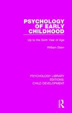 Psychology of Early Childhood: Up to the Sixth Year of Age