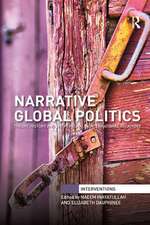 Narrative Global Politics: Theory, History and the Personal in International Relations