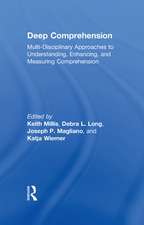 Deep Comprehension: Multi-Disciplinary Approaches to Understanding, Enhancing, and Measuring Comprehension