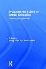 Imagining the Future of Global Education: Dreams and Nightmares