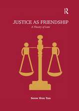 Justice as Friendship: A Theory of Law