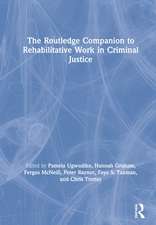 The Routledge Companion to Rehabilitative Work in Criminal Justice