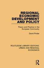 Regional Economic Development and Policy: Theory and Practice in the European Community