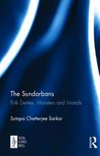 The Sundarbans: Folk Deities, Monsters and Mortals