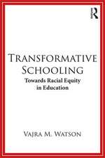 Transformative Schooling: Towards Racial Equity in Education