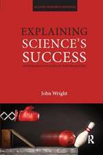 EXPLAINING SCIENCE S SUCCESS