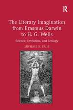 The Literary Imagination from Erasmus Darwin to H.G. Wells: Science, Evolution, and Ecology