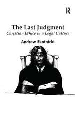 The Last Judgment: Christian Ethics in a Legal Culture