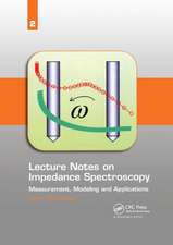 Lecture Notes on Impedance Spectroscopy: Measurement, Modeling and Applications, Volume 2