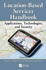 Location-Based Services Handbook: Applications, Technologies, and Security