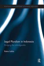 Legal Pluralism in Indonesia: Bridging the Unbridgeable