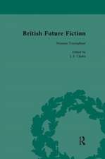 British Future Fiction, 1700-1914, Volume 5