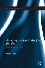 Islamic Mysticism and Abu Talib Al-Makki