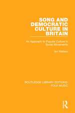 Song and Democratic Culture in Britain: An Approach to Popular Culture in Social Movements