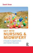 Get into Nursing & Midwifery: A Guide to Application and Career Success