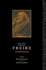 Paulo Freire: A Critical Encounter