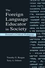 The Foreign Language Educator in Society: Toward A Critical Pedagogy