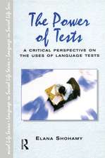 The Power of Tests: A Critical Perspective on the Uses of Language Tests