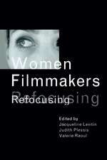 Women Filmmakers: Refocusing