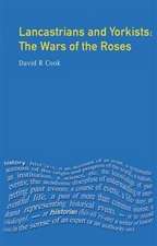 Lancastrians and Yorkists: The Wars of the Roses