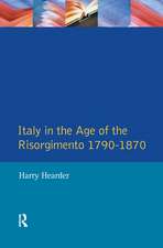 Italy in the Age of the Risorgimento 1790 - 1870