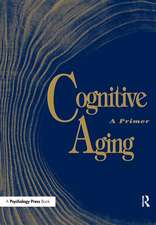 Cognitive Aging: A Primer