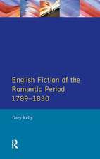 English Fiction of the Romantic Period 1789-1830