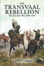 The Transvaal Rebellion: The First Boer War, 1880-1881