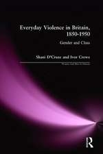 Everyday Violence in Britain, 1850-1950: Gender and Class