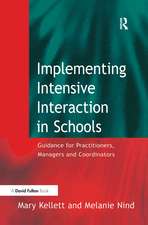 Implementing Intensive Interaction in Schools: Guidance for Practitioners, Managers and Co-ordinators