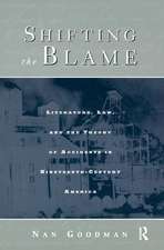 Shifting the Blame: Literature, Law, and the Theory of Accidents in Nineteenth Century America