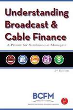 Understanding Broadcast and Cable Finance: A Primer for the Nonfinancial Managers