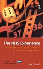 The NHS Experience: The 'Snakes and Ladders' Guide for Patients and Professionals