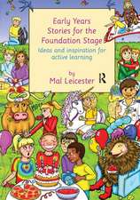 Early Years Stories for the Foundation Stage: Ideas and Inspiration for Active Learning