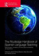 The Routledge Handbook of Spanish Language Teaching