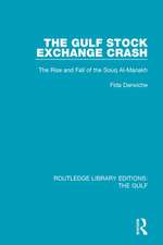 The Gulf Stock Exchange Crash: The Rise and Fall of the Souq Al-Manakh