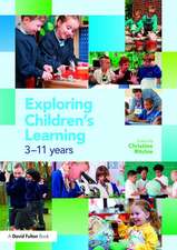 Exploring Children's Learning: 3 – 11 years