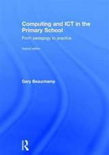 Computing and ICT in the Primary School: From pedagogy to practice